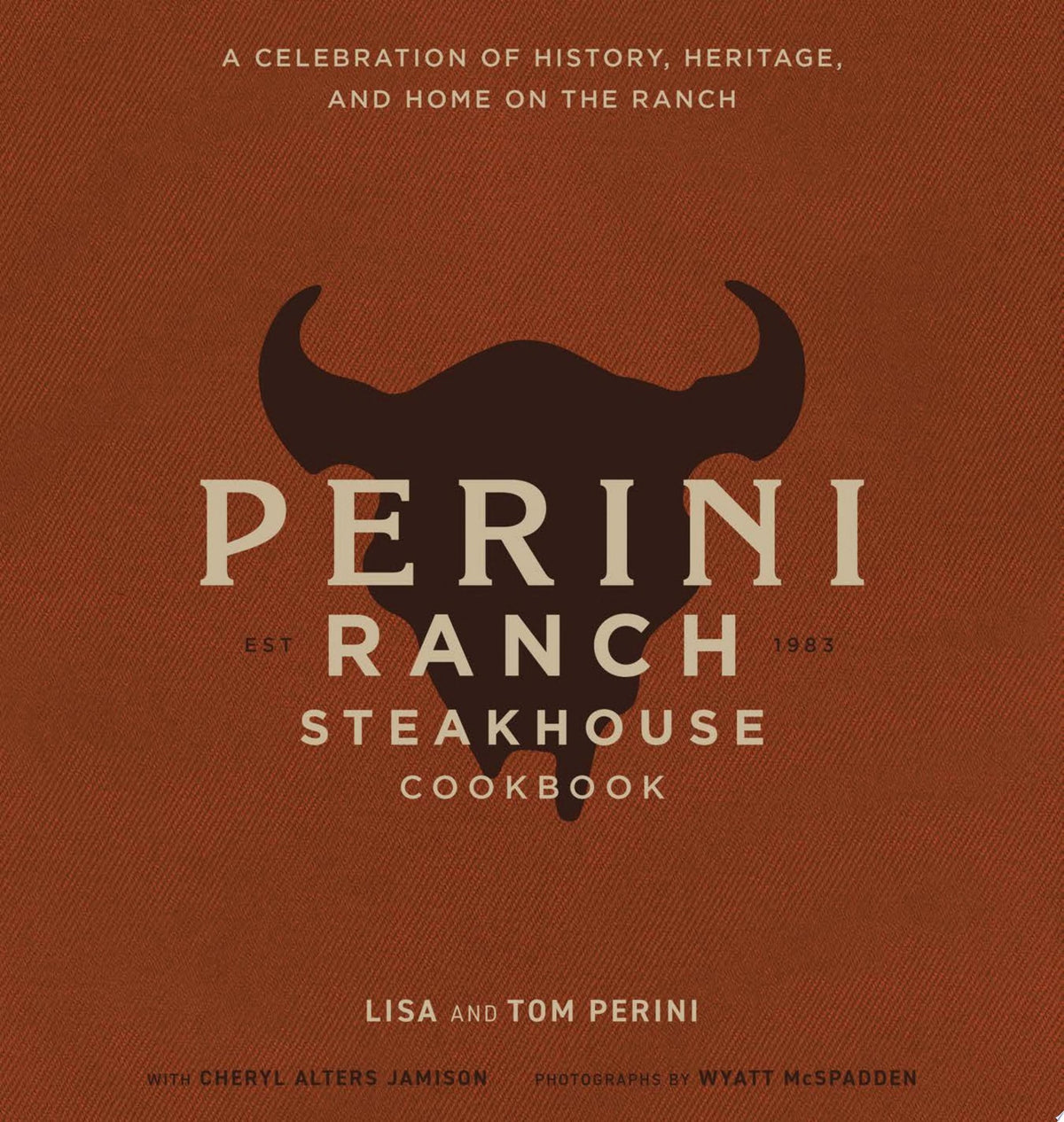 The Perini Ranch Steakhouse Cookbook