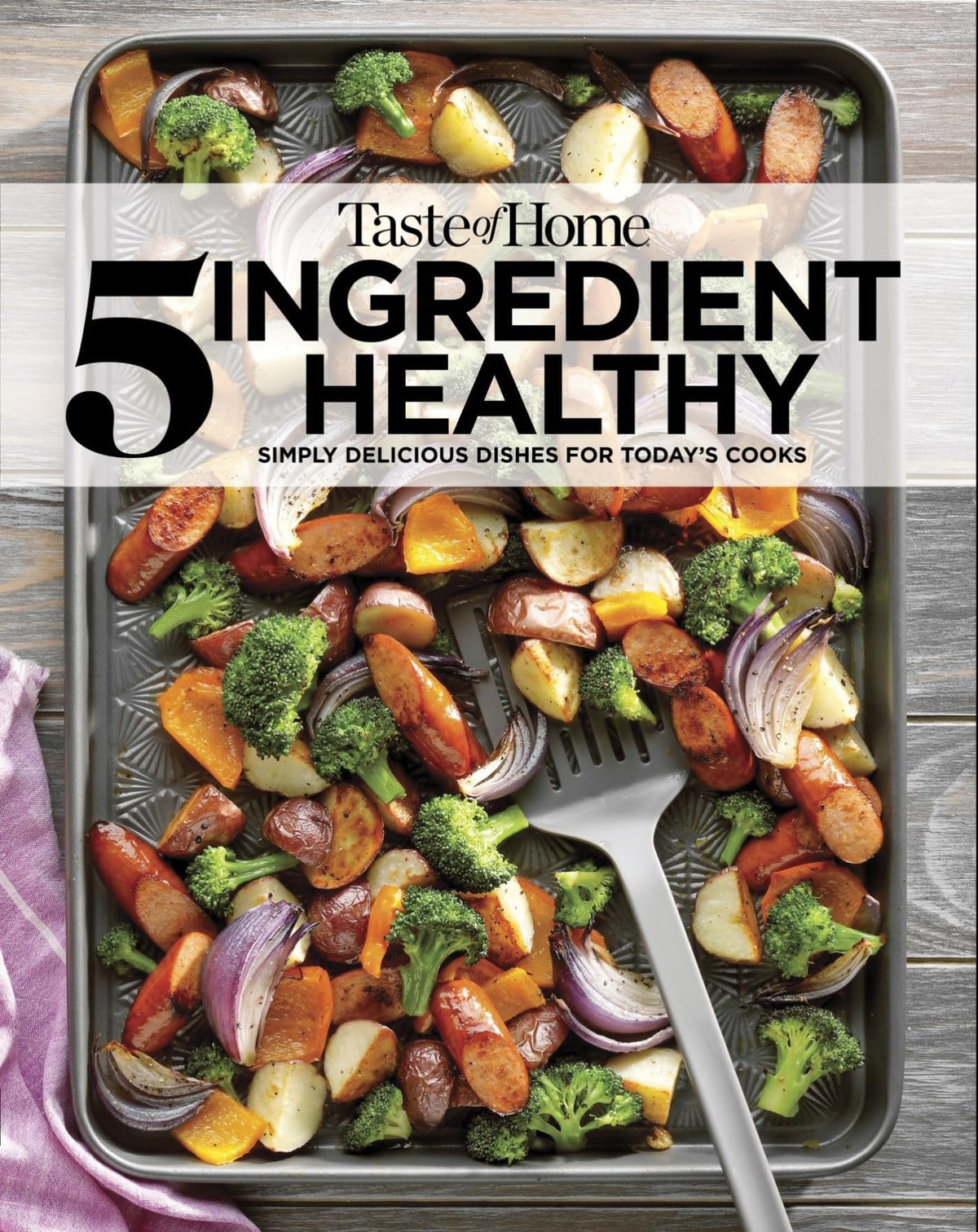 Taste of Home 5 Ingredient Healthy Cookbook