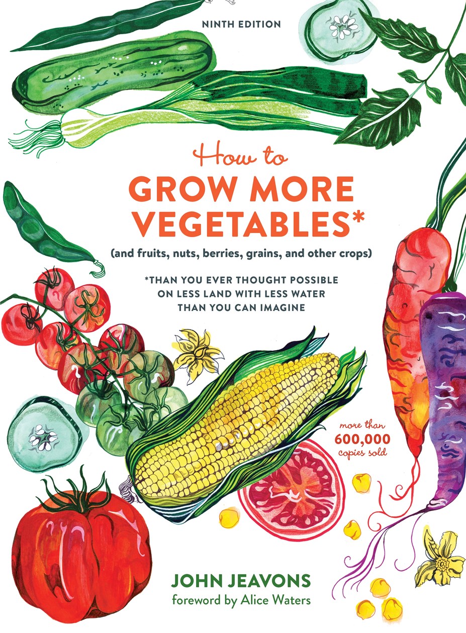 How to Grow More Vegetables (and Fruits, Nuts, Berries, Grains, and Other Crops)