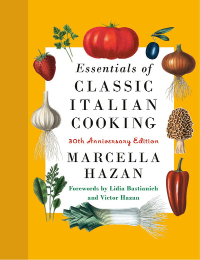 The Essentials of Classic Italian Cooking