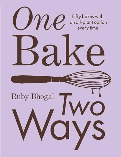One Bake, Two Ways: Fifty Bakes with an All-Plant Option Every Time