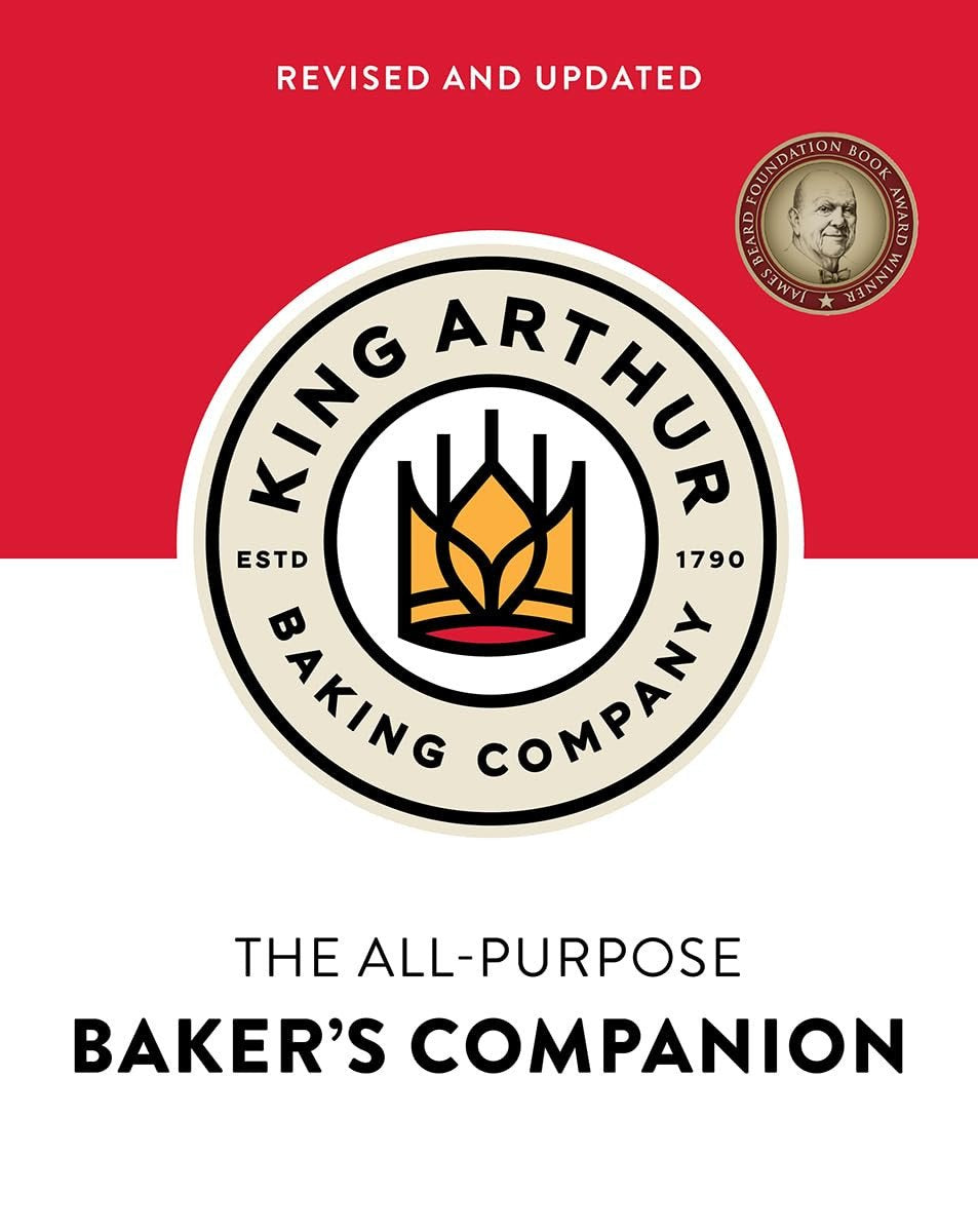 The King Arthur Flour All-Purpose Baker's Companion (Revised and Updated)