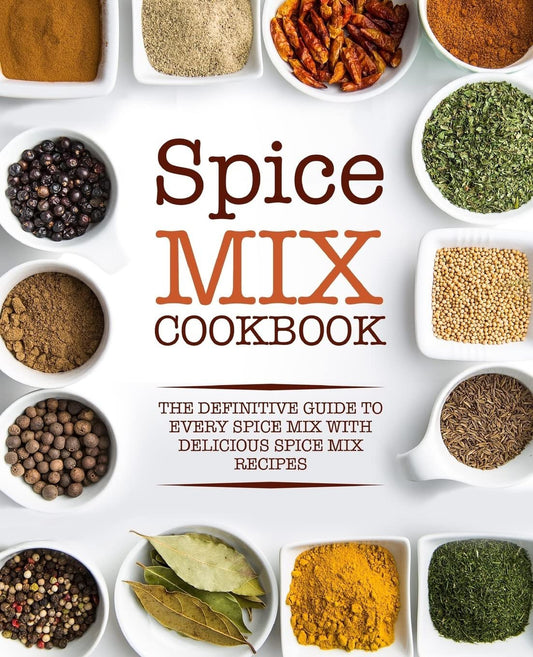 Spice Mix Cookbook