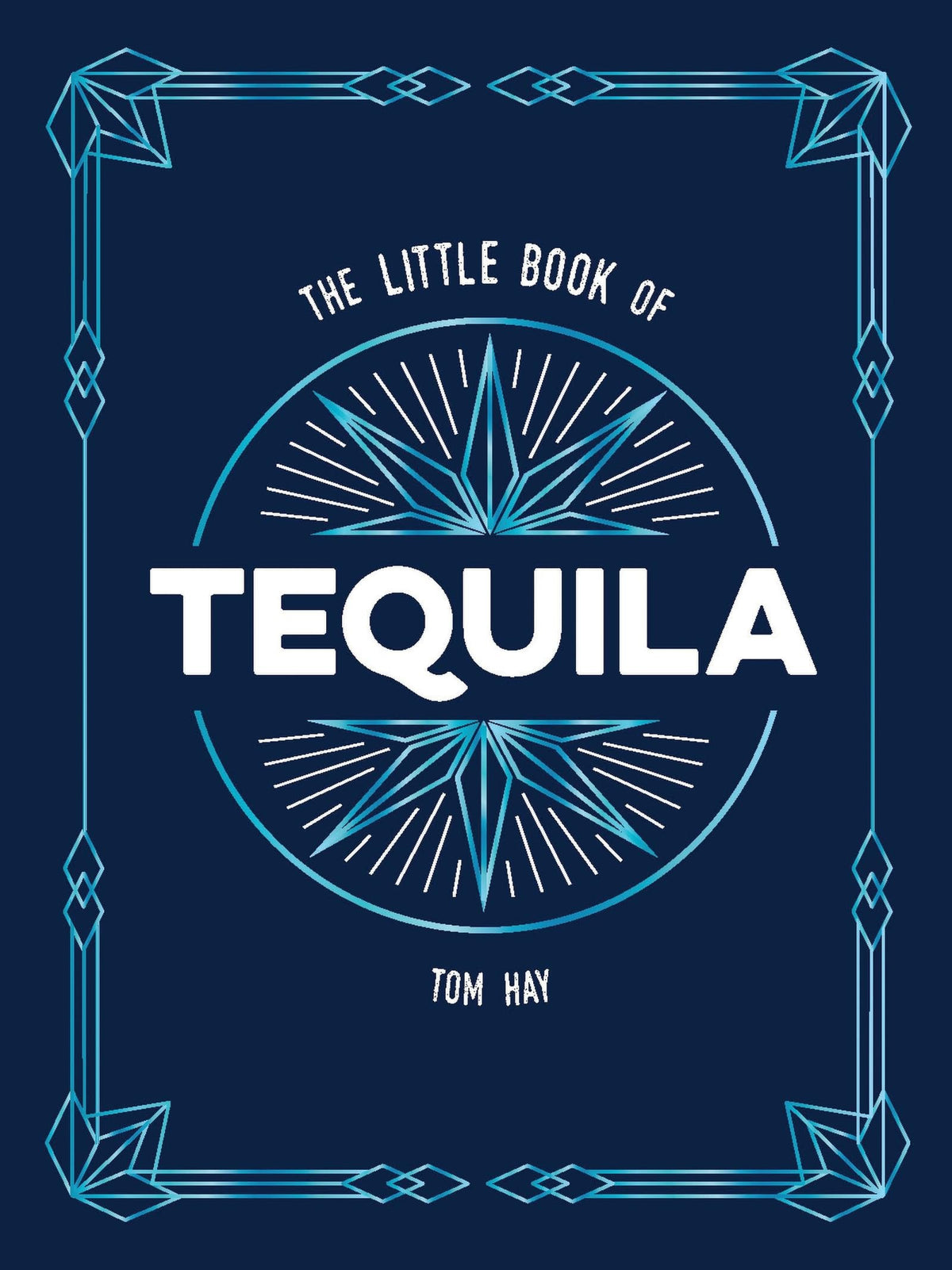 The Little Book of Tequila