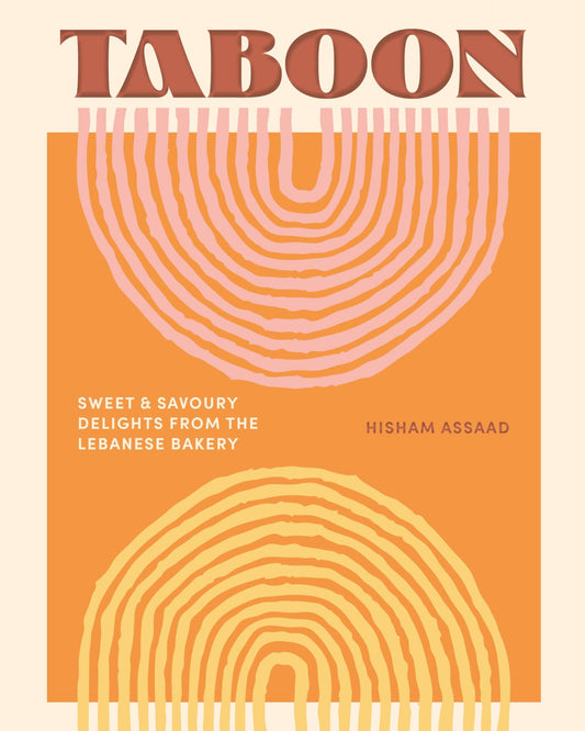 Taboon: Sweet & Savoury Delights from the Lebanese Bakery