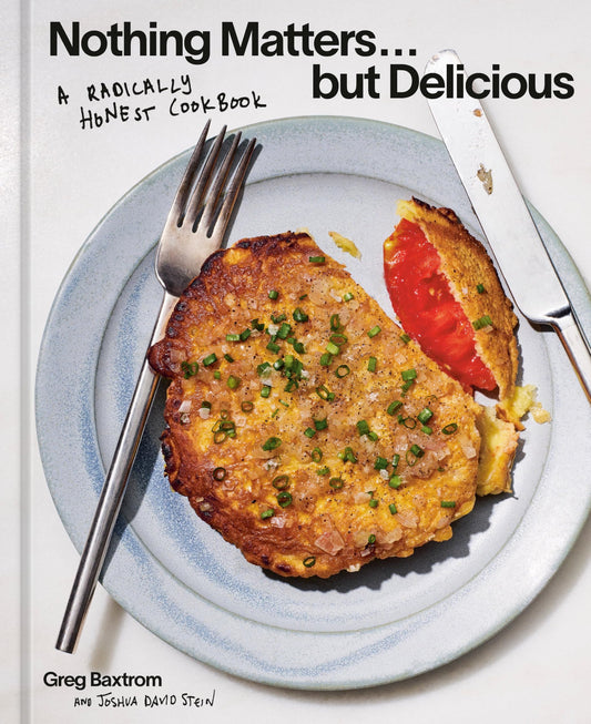 Nothing Matters but Delicious