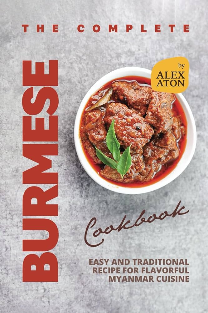 The Complete Burmese Cookbook